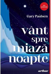 Vant Spre Miazanoapte, Gary Paulsen - Editura Art (ISBN: 9786303214276)