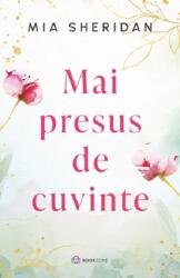 Mai Presus De Cuvinte, Mia Sheridan - Editura Bookzone (ISBN: 9786303054117)
