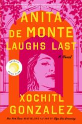 Anita de Monte Laughs Last - GONZALEZ XOCHITL (ISBN: 9781250786241)