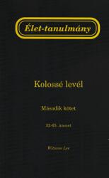 Élet-tanulmány a Kolossé levélről, 2. kötet (ISBN: 9781536042405)