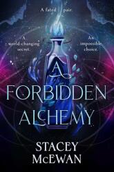 A Forbidden Alchemy - Stacey McEwan (ISBN: 9781398537293)