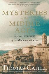Mysteries of the Middle Ages - Thomas Cahill (ISBN: 9780385495561)