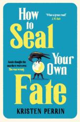 How To Seal Your Own Fate (ISBN: 9781529430110)