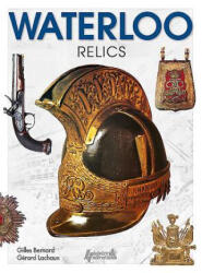 Waterloo Relics - Gérard Lachaux (ISBN: 9782352504351)