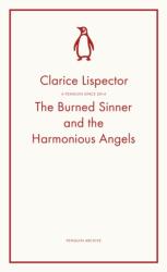 The Burned Sinner and the Harmonious Angels - Clarice Lispector (ISBN: 9780241752357)