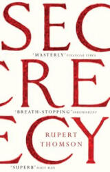 Secrecy - Rupert Thomson (ISBN: 9781847084828)