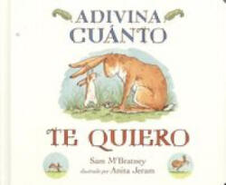 Adivina cuánto te quiero - SAM MCBRATNEY (ISBN: 9788416126071)