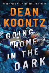 Going Home in the Dark - KOONTZ DEAN (ISBN: 9781662517792)