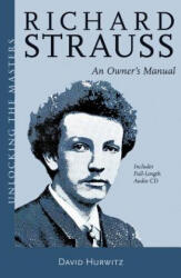 Richard Strauss - David Hurwitz (ISBN: 9781574674422)