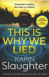 This is Why We Lied - Karin Slaughter (ISBN: 9780008625863)
