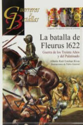 La batalla de Fleurus 1622 - ALBERTO RAUL ESTEBAN RIBAS (2013)