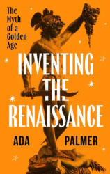 Inventing the Renaissance - Palmer, Ada (2025)