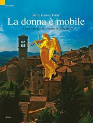 LA DONNA E MOBILE, 9 ITALIAN OPERATIC ARIAS ARRANGED FOR STRING QUARTET BY BARRIE CARSON TURNER (ISBN: 9786430217553)