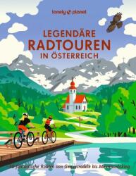 LONELY PLANET Bildband Legendäre Radtouren in Österreich (ISBN: 9783575011503)