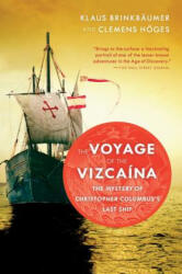 The Voyage of the Vizcaina: The Mystery of Christopher Columbus's Last Ship - Klaus Brinkbaumer, Clemens Hoges, Annette Streck (ISBN: 9780156031585)
