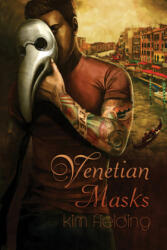 Venetian Masks - Kim Fielding (ISBN: 9781623803476)