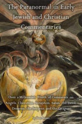 Paranormal in Early Jewish and Christian Commentaries - Ken Ammi (ISBN: 9781973825791)