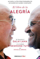 EL LIBRO DE LA ALEGRIA - LAMA, DALAI, TUTU, DESMOND, ABRAMS, DOUGLAS (2024)