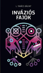 Inváziós fajok (ISBN: 9786156400239)