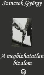 A megbízhatatlan bizalom (2025)
