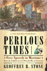 Perilous Times - Geoffrey R. Stone (ISBN: 9780393327458)