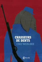 CHASSEURS DE DENTS - WON-HEE CHO (2018)