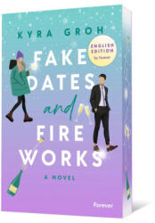 Fake Dates and Fireworks: English Edition - Teagan Boyle, Lilian Frielinghaus (ISBN: 9783989780774)