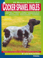El nuevo libro del cocker spaniel inglés - María Luisa Herms de Elorza (ISBN: 9788430587759)