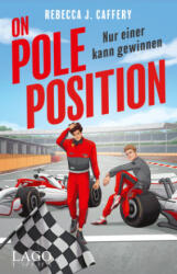 On Pole Position. Nur einer kann gewinnen. - Rebecca J. Caffery (2025)