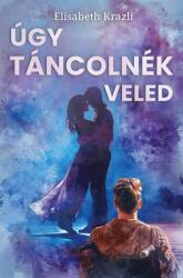 Úgy táncolnék veled (ISBN: 9786156509703)