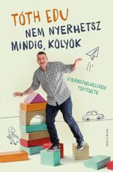 Nem nyerhetsz mindig, kölyök (2025)
