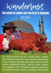 Wanderlust - Trips outside the comfort zone from Brazil to Kamchatka (2023)