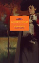 Angel | Elizabeth Taylor, Hilary Mantel (ISBN: 9781590174975)