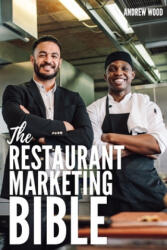 The Restaurant Marketing Bible - Andrew Wood (ISBN: 9781700023636)