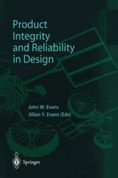 Product Integrity and Reliability in Design - Jillian Y. Evans, John W. Evans (ISBN: 9781447110651)