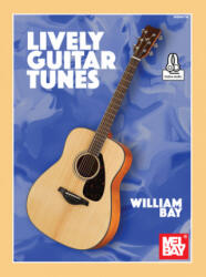 Lively Guitar Tunes - William a. Bay (ISBN: 9781732708808)