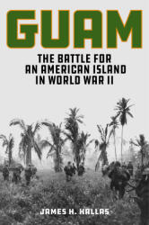 James H. Hallas - Guam - James H. Hallas (ISBN: 9780811776899)