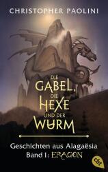 Die Gabel, die Hexe und der Wurm. Geschichten aus Alagaësia. Band 1: Eragon (ISBN: 9783570313947)