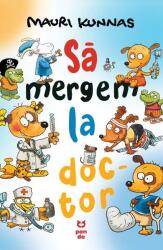 Să mergem la doctor (ISBN: 9786069788325)