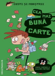 Gusti Si Monstrii Vol. 8: Cea Mai Mare Carte, Jaume Copons, Liliana Fortuny - Editura Paralela 45 (ISBN: 9789734735471)