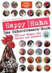 Happy Huhn - Das Hühnerrassenbuch, Band 2 - Armin Six (ISBN: 9783840430725)
