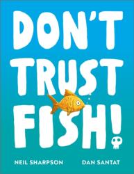 Don't Trust Fish! (ISBN: 9781839136429)