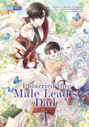 I married the Male Lead's Dad 01 - Eongsseu, San-Ho, Nina Gliese (ISBN: 9783989500679)