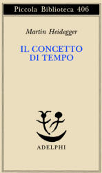Il concetto di tempo - Martin Heidegger, F. Volpi (ISBN: 9788845913594)