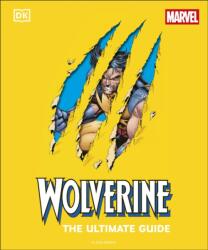 Wolverine the Ultimate Guide (ISBN: 9780241716304)