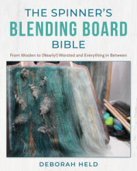 The Spinner's Blending Board Bible - Deborah Held (ISBN: 9780811773676)