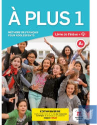 A plus 1 A1 Livre de l'éléve - Édition hybride (ISBN: 9788419236791)