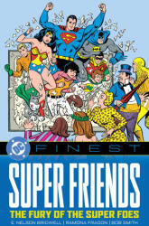 DC Finest: Super Friends: The Fury of the Super Foes (ISBN: 9781799503163)