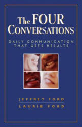 Four Conversations: Daily Communication That Gets Results - Ford (ISBN: 9781576759202)