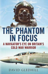 Phantom in Focus - David Gledhill (ISBN: 9781781550489)